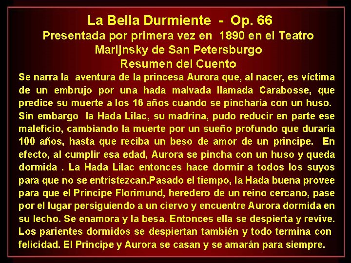 La Bella Durmiente - Op. 66 Presentada por primera vez en 1890 en el