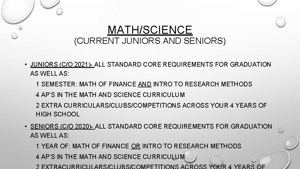 MATH/SCIENCE (CURRENT JUNIORS AND SENIORS) • JUNIORS (C/O 2021)- ALL STANDARD CORE REQUIREMENTS FOR