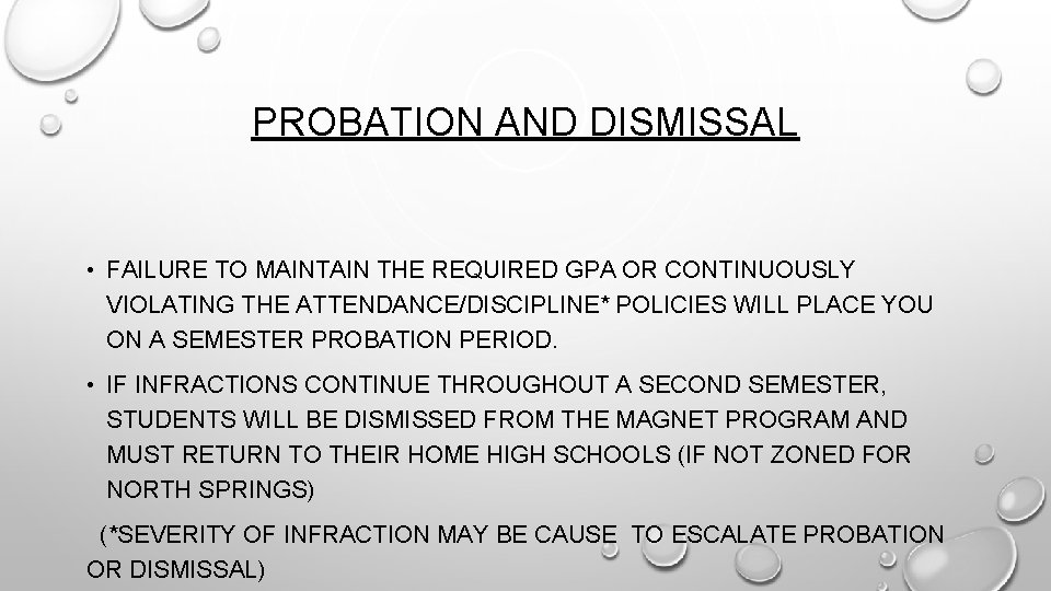 PROBATION AND DISMISSAL • FAILURE TO MAINTAIN THE REQUIRED GPA OR CONTINUOUSLY VIOLATING THE