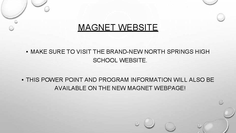 MAGNET WEBSITE • MAKE SURE TO VISIT THE BRAND-NEW NORTH SPRINGS HIGH SCHOOL WEBSITE.