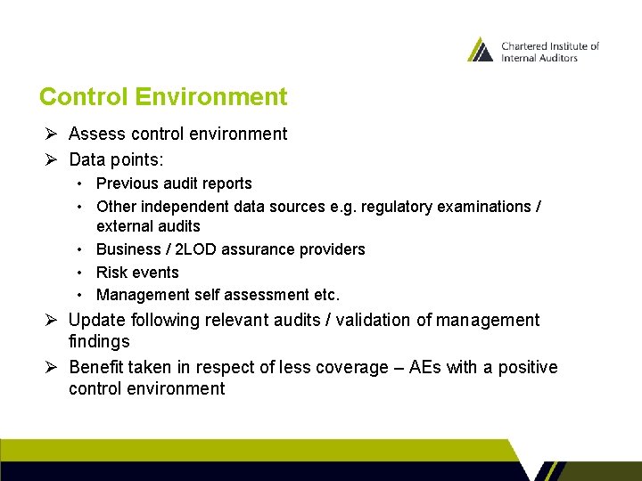 Control Environment Ø Assess control environment Ø Data points: • Previous audit reports •