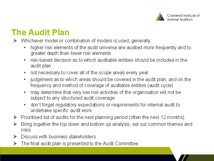 The Audit Plan Ø Whichever model or combination of models is used, generally: •