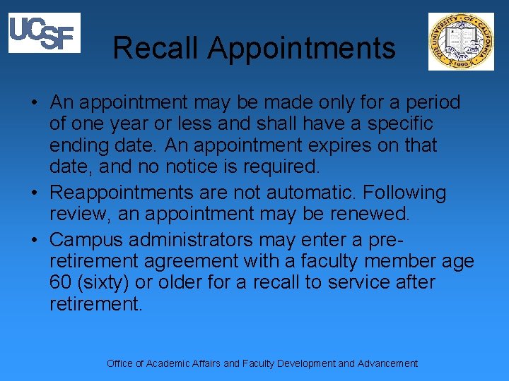 Recall Appointments • An appointment may be made only for a period of one