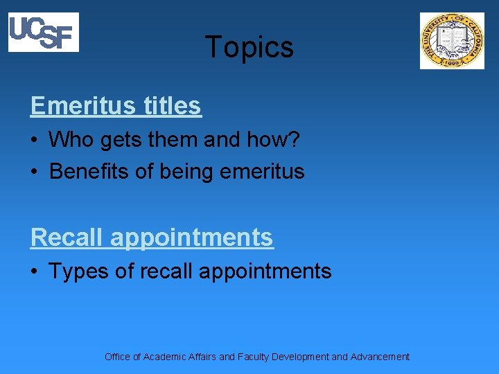 Topics Emeritus titles • Who gets them and how? • Benefits of being emeritus