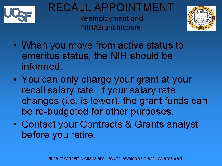 RECALL APPOINTMENT Reemployment and NIH/Grant Income • When you move from active status to