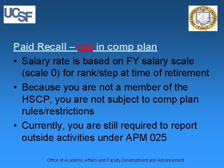 Paid Recall – not in comp plan • Salary rate is based on FY