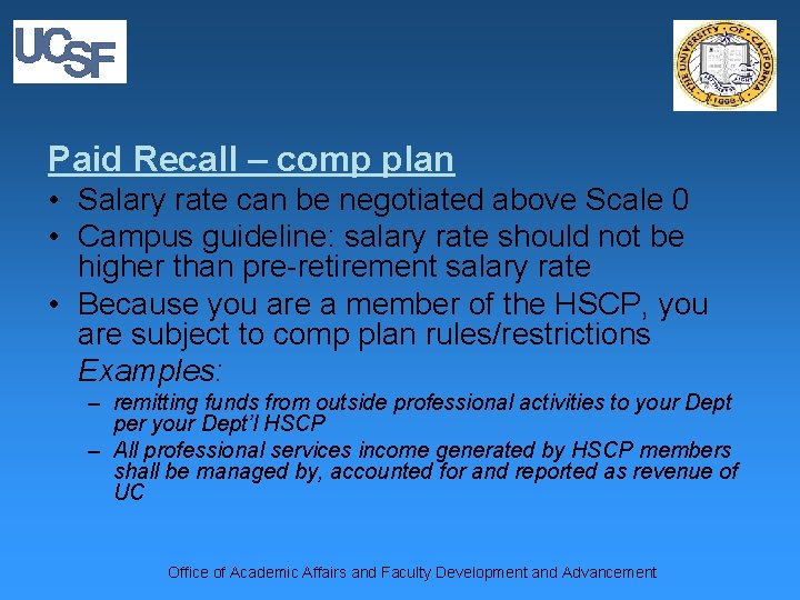 Paid Recall – comp plan • Salary rate can be negotiated above Scale 0