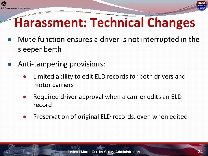 Harassment: Technical Changes ● Mute function ensures a driver is not interrupted in the