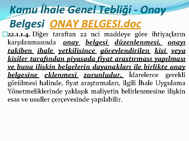 Kamu İhale Genel Tebliği - Onay Belgesi ONAY BELGESI. doc � 22. 1. 1.