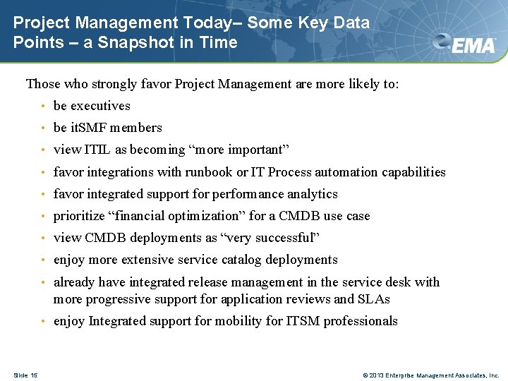 Project Management Today– Some Key Data Points – a Snapshot in Time Those who