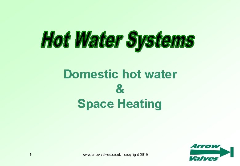 Domestic hot water Space Heating 1 www arrowvalves