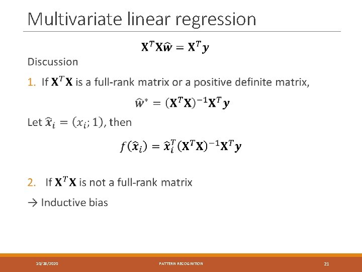 Multivariate linear regression 10/28/2020 PATTERN RECOGNITION 21 