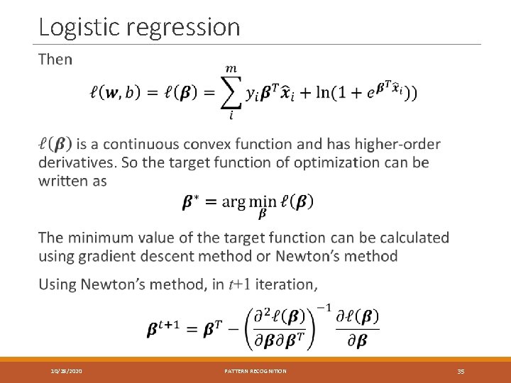 Logistic regression 10/28/2020 PATTERN RECOGNITION 35 