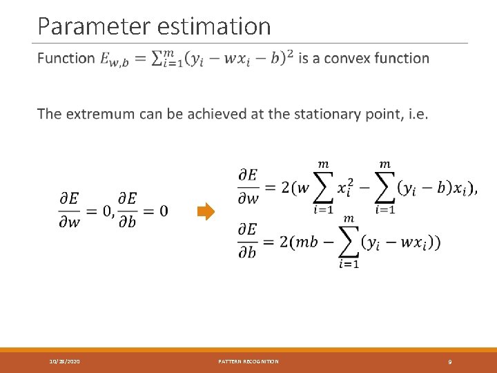 Parameter estimation 10/28/2020 PATTERN RECOGNITION 9 