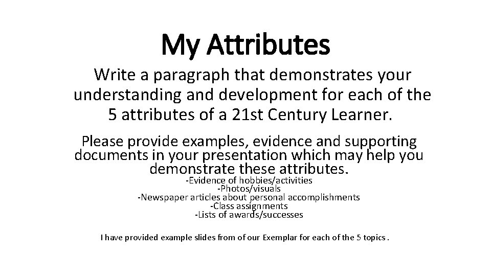 My Attributes Write a paragraph that demonstrates your understanding and development for each of