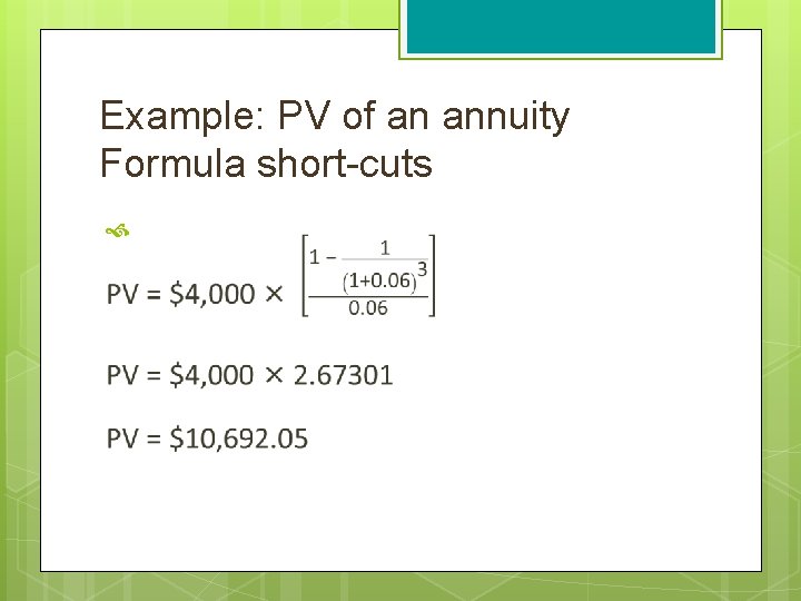 Example: PV of an annuity Formula short-cuts 