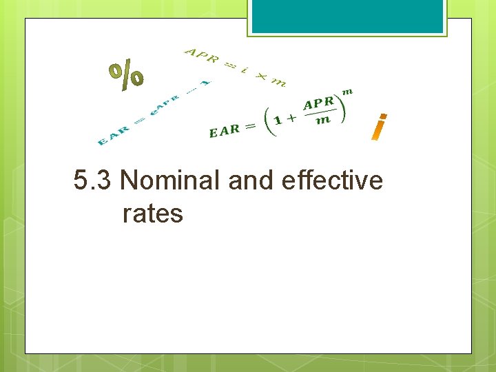  5. 3 Nominal and effective rates 