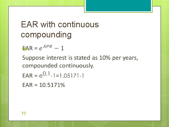 EAR with continuous compounding 77 