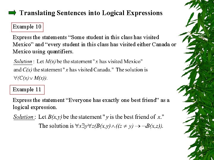 Translating Sentences into Logical Expressions Example 10 Express the statements “Some student in this
