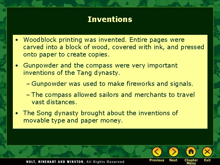 Inventions • Woodblock printing was invented. Entire pages were carved into a block of