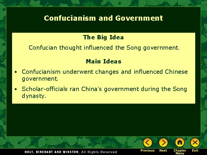 Confucianism and Government The Big Idea Confucian thought influenced the Song government. Main Ideas