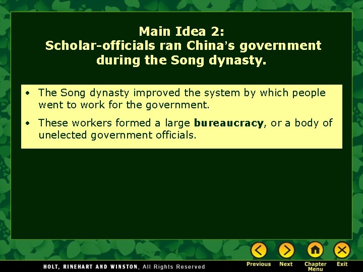 Main Idea 2: Scholar-officials ran China’s government during the Song dynasty. • The Song