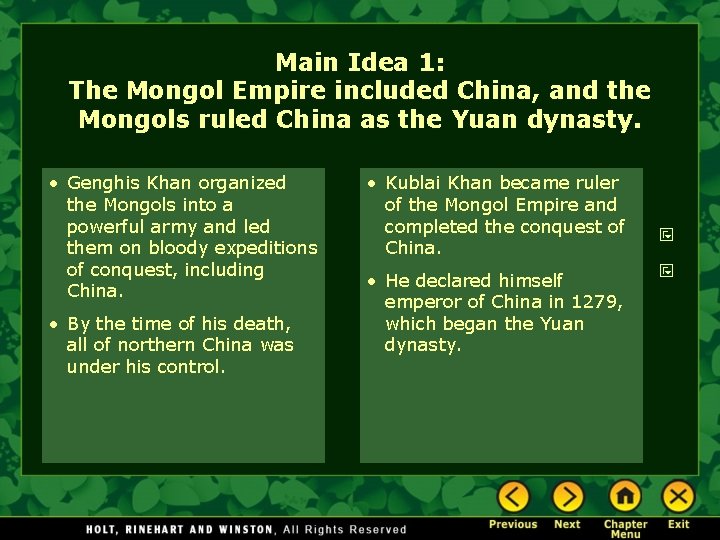 Main Idea 1: The Mongol Empire included China, and the Mongols ruled China as