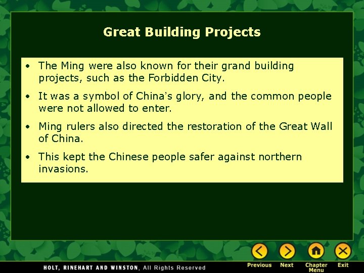 Great Building Projects • The Ming were also known for their grand building projects,