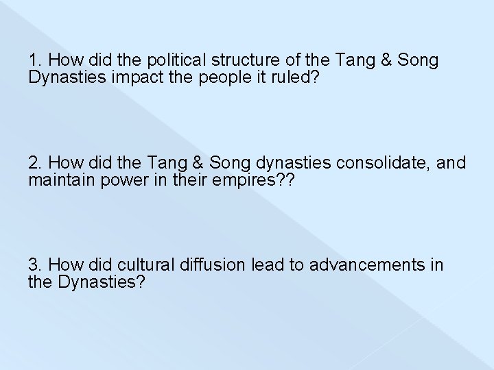 1. How did the political structure of the Tang & Song Dynasties impact the