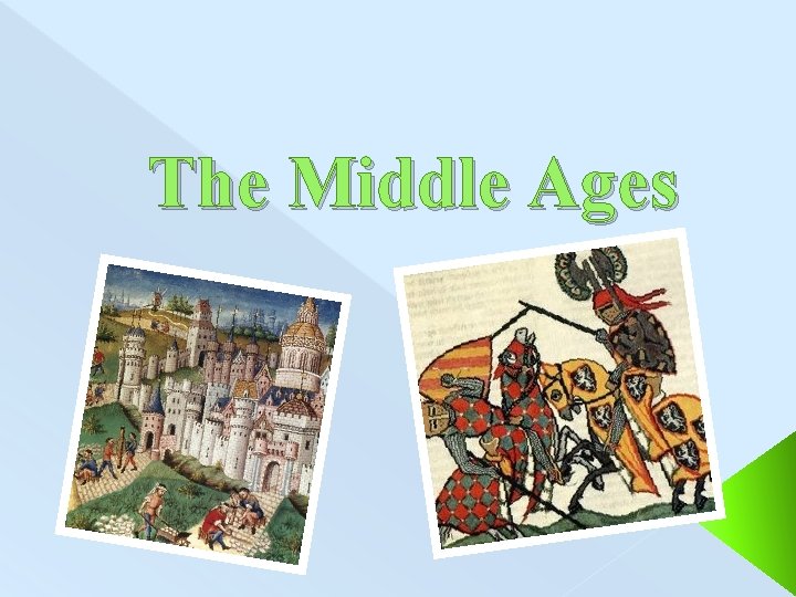 The Middle Ages 