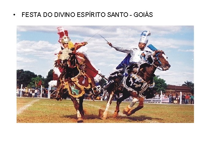  • FESTA DO DIVINO ESPÍRITO SANTO - GOIÁS 