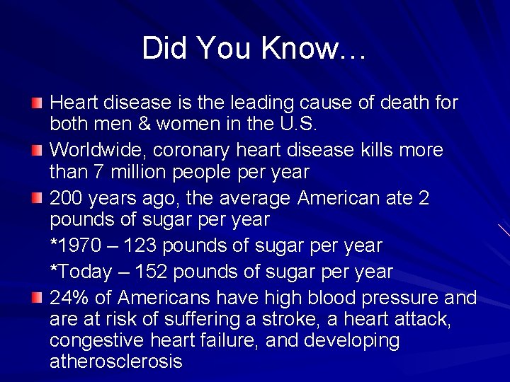 Did You Know… Heart disease is the leading cause of death for both men