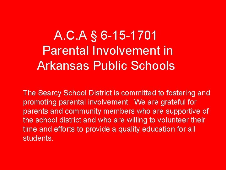 A. C. A § 6 -15 -1701 Parental Involvement in Arkansas Public Schools The