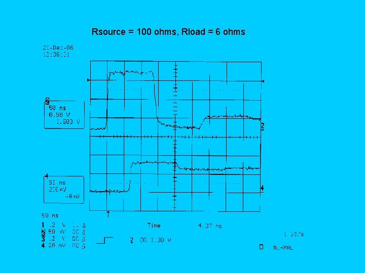 Rsource = 100 ohms, Rload = 6 ohms 