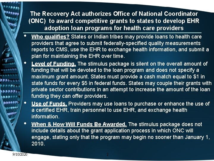  • • 9/10/2020 The Recovery Act authorizes Office of National Coordinator (ONC) to