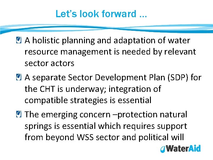 Let’s look forward … A holistic planning and adaptation of water resource management is Let’s look forward … A holistic planning and adaptation of water resource management is