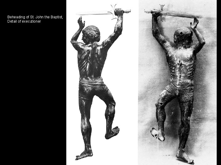 Beheading of St. John the Baptist, Detail of executioner Beheading of St. John the Baptist, Detail of executioner