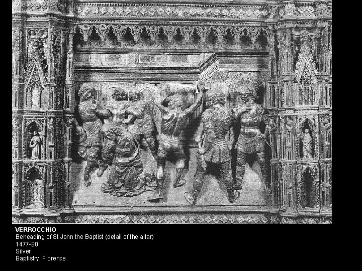 VERROCCHIO Beheading of St John the Baptist (detail of the altar) 1477 -80 Silver VERROCCHIO Beheading of St John the Baptist (detail of the altar) 1477 -80 Silver