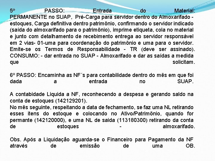 5º PASSO: Entrada do Material: PERMANENTE no SUAP, Pré-Carga para servidor dentro do Almoxarifado