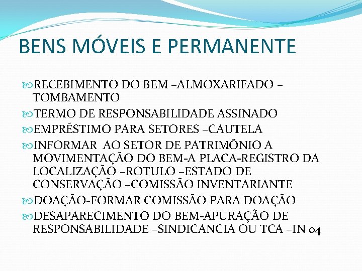 BENS MÓVEIS E PERMANENTE RECEBIMENTO DO BEM –ALMOXARIFADO – TOMBAMENTO TERMO DE RESPONSABILIDADE ASSINADO BENS MÓVEIS E PERMANENTE RECEBIMENTO DO BEM –ALMOXARIFADO – TOMBAMENTO TERMO DE RESPONSABILIDADE ASSINADO