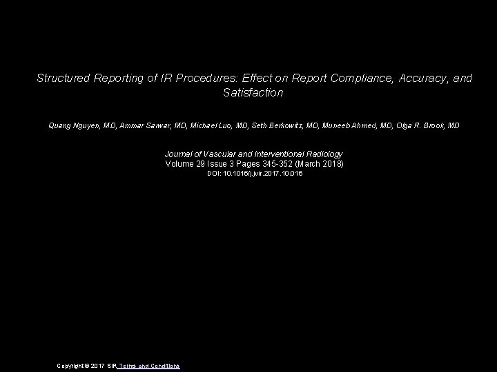 Structured Reporting of IR Procedures: Effect on Report Compliance, Accuracy, and Satisfaction Quang Nguyen,