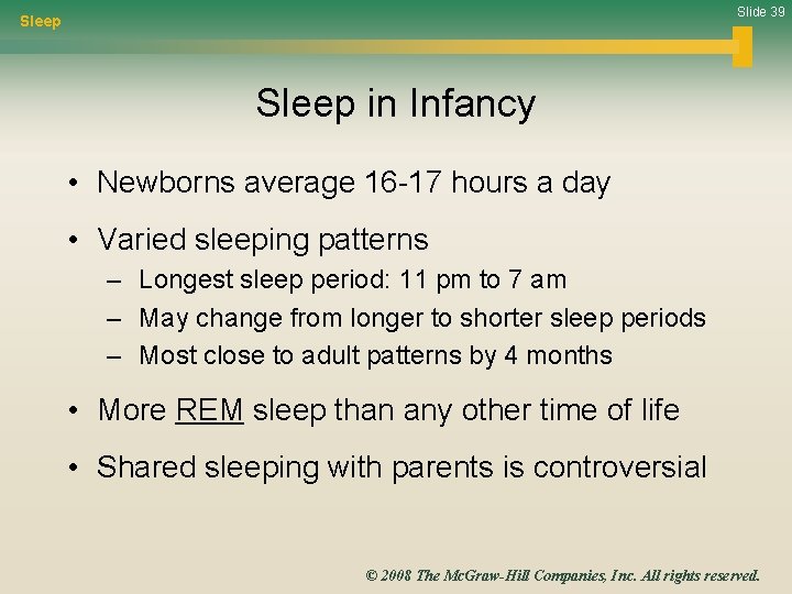 Slide 39 Sleep in Infancy • Newborns average 16 -17 hours a day •