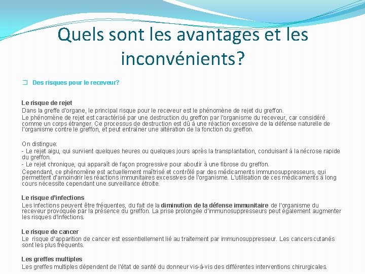 Quels sont les avantages et les inconvénients? � Des risques pour le receveur? Le