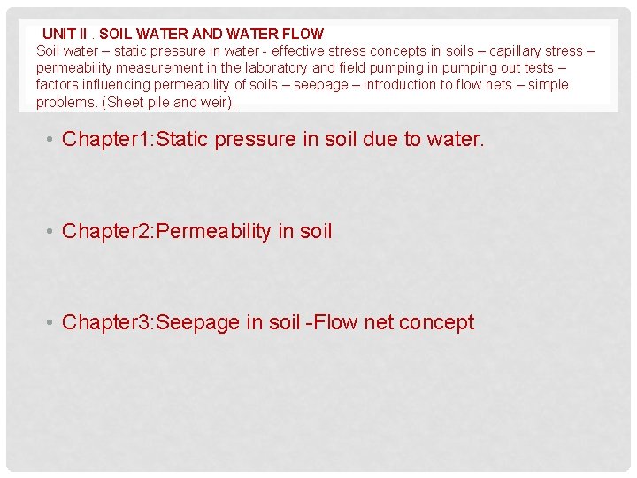  UNIT II. SOIL WATER AND WATER FLOW Soil water – static pressure in