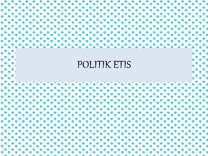 POLITIK ETIS 