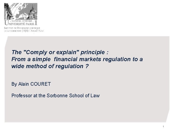 The "Comply or explain" principle : From a simple financial markets regulation to a