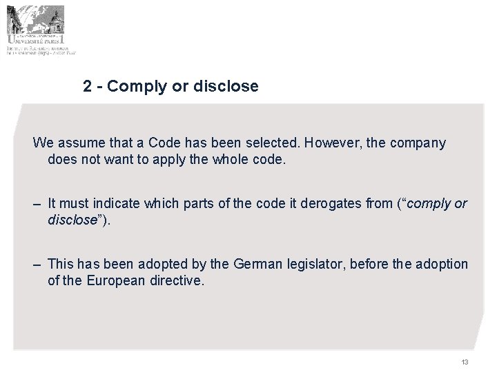 2 - Comply or disclose We assume that a Code has been selected. However,