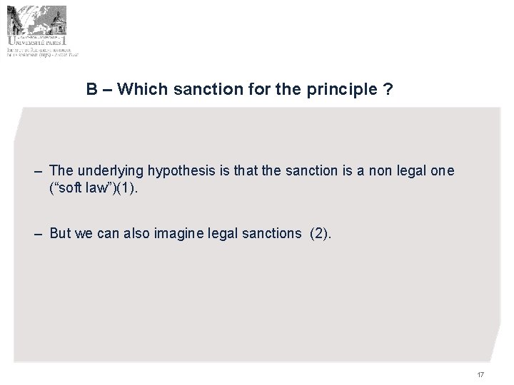 B – Which sanction for the principle ? – The underlying hypothesis is that