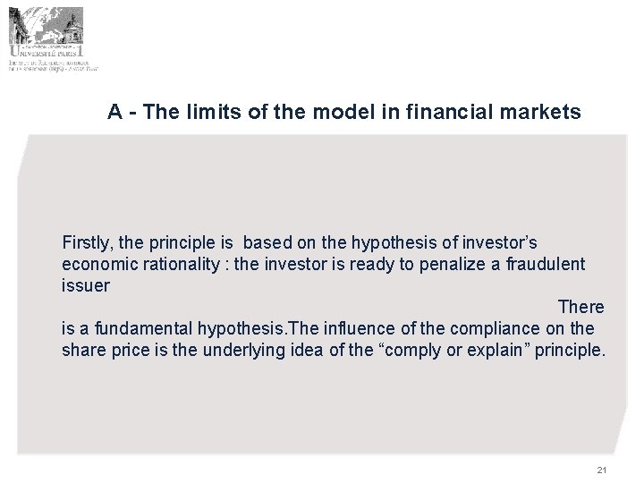 A - The limits of the model in financial markets Firstly, the principle is