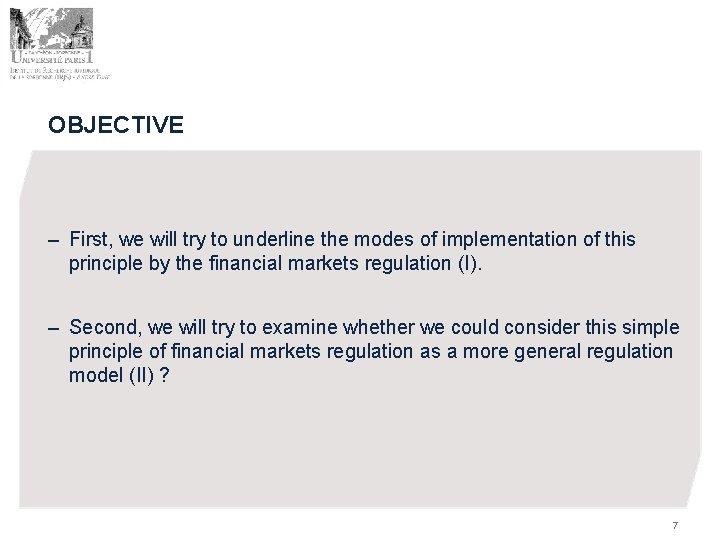 OBJECTIVE – First, we will try to underline the modes of implementation of this